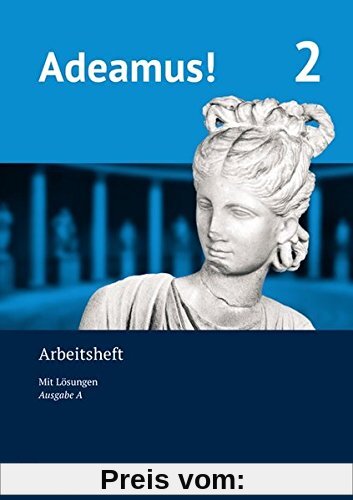 Adeamus! - Ausgabe A - Latein als 2. Fremdsprache / Arbeitsheft 2 mit Lösungen